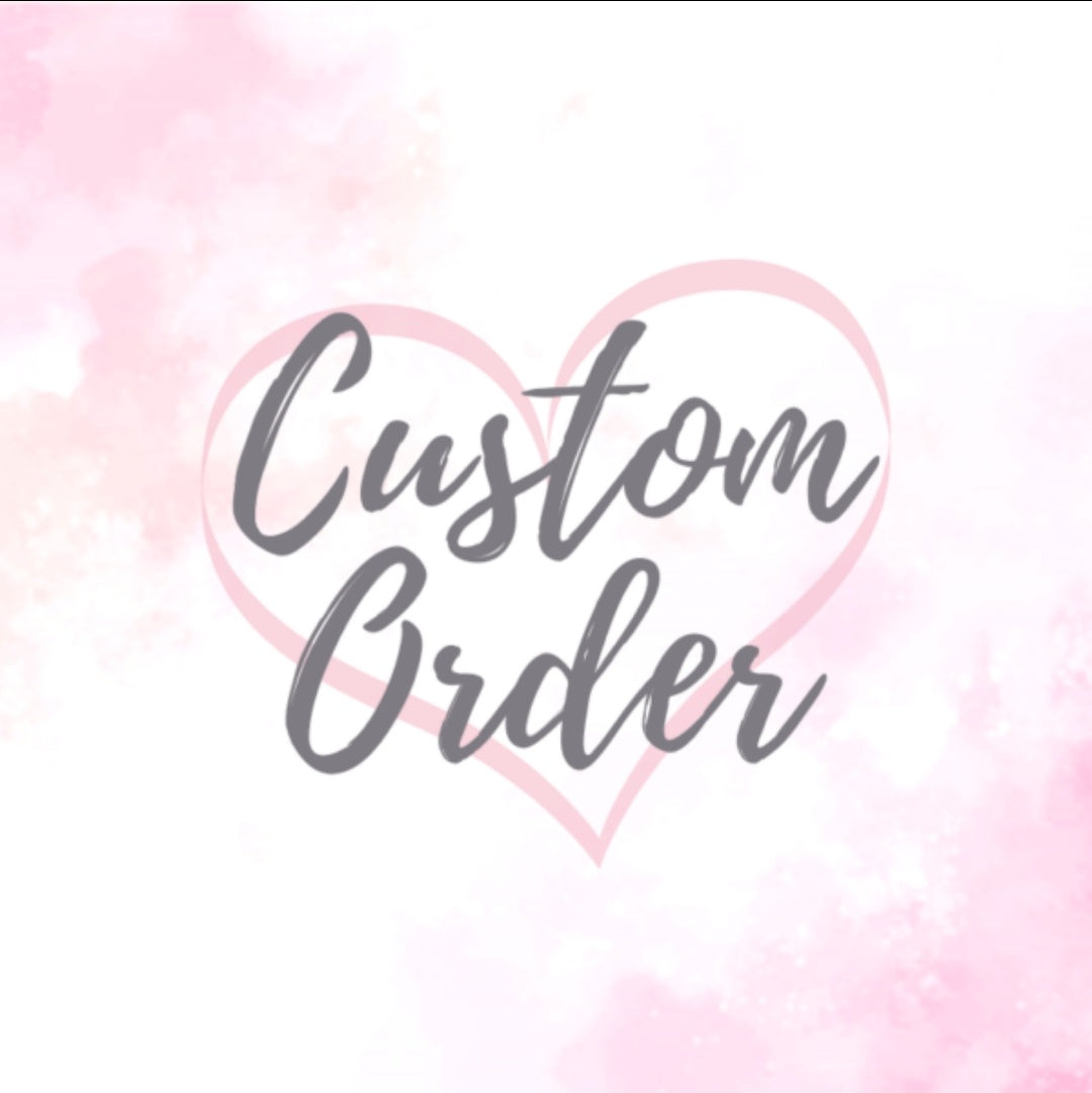 Custom order lauren Bewley